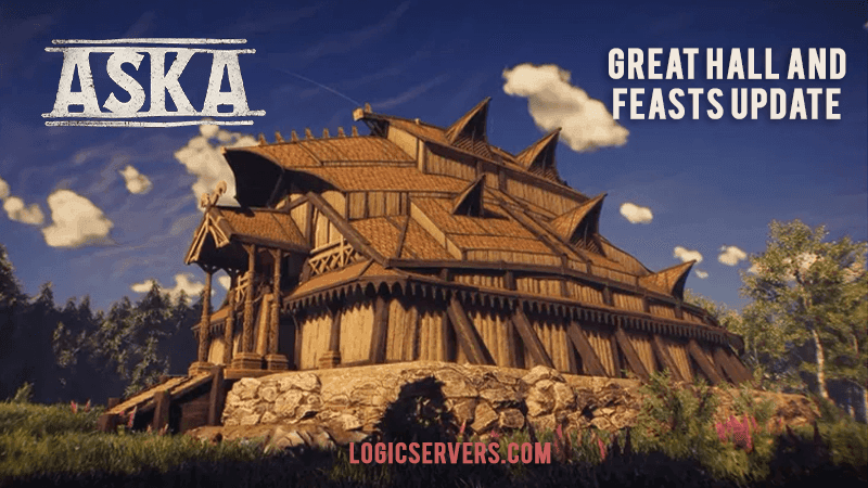 ASKA's Great Hall and Feasts Update Is Here