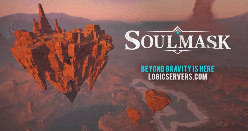 Soulmask Beyond Gravity update